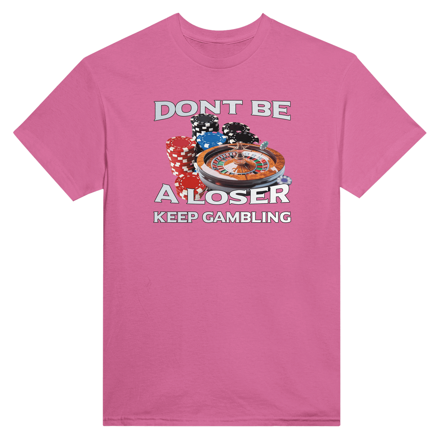 Dont Be A Loser - Keep Gambling - KelboClo