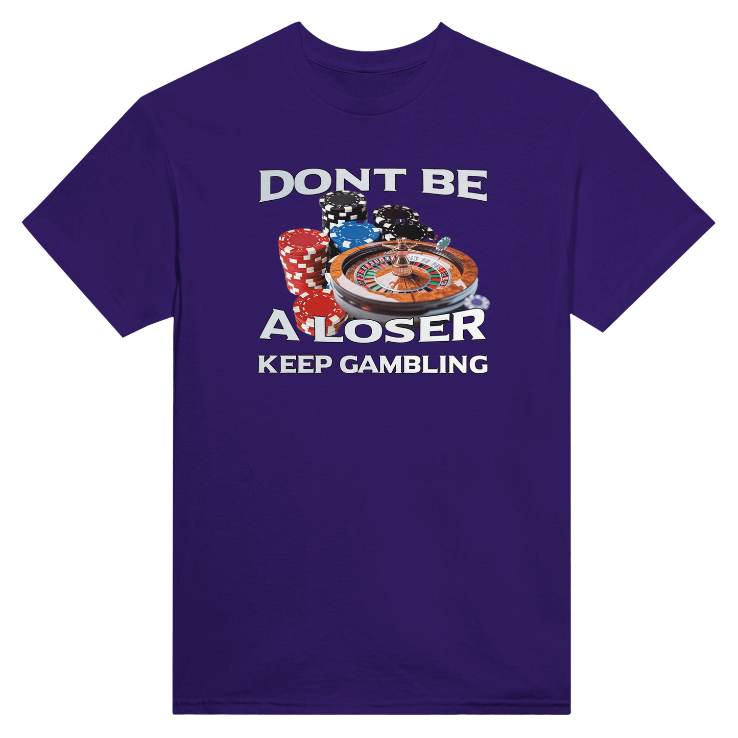 Dont Be A Loser - Keep Gambling - KelboClo