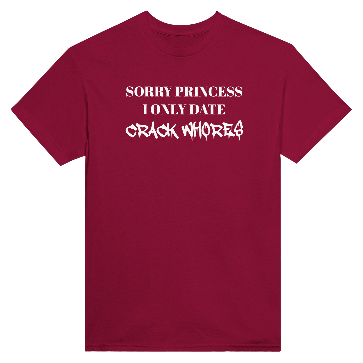 I Only Date Crack Wh*res - KelboClo