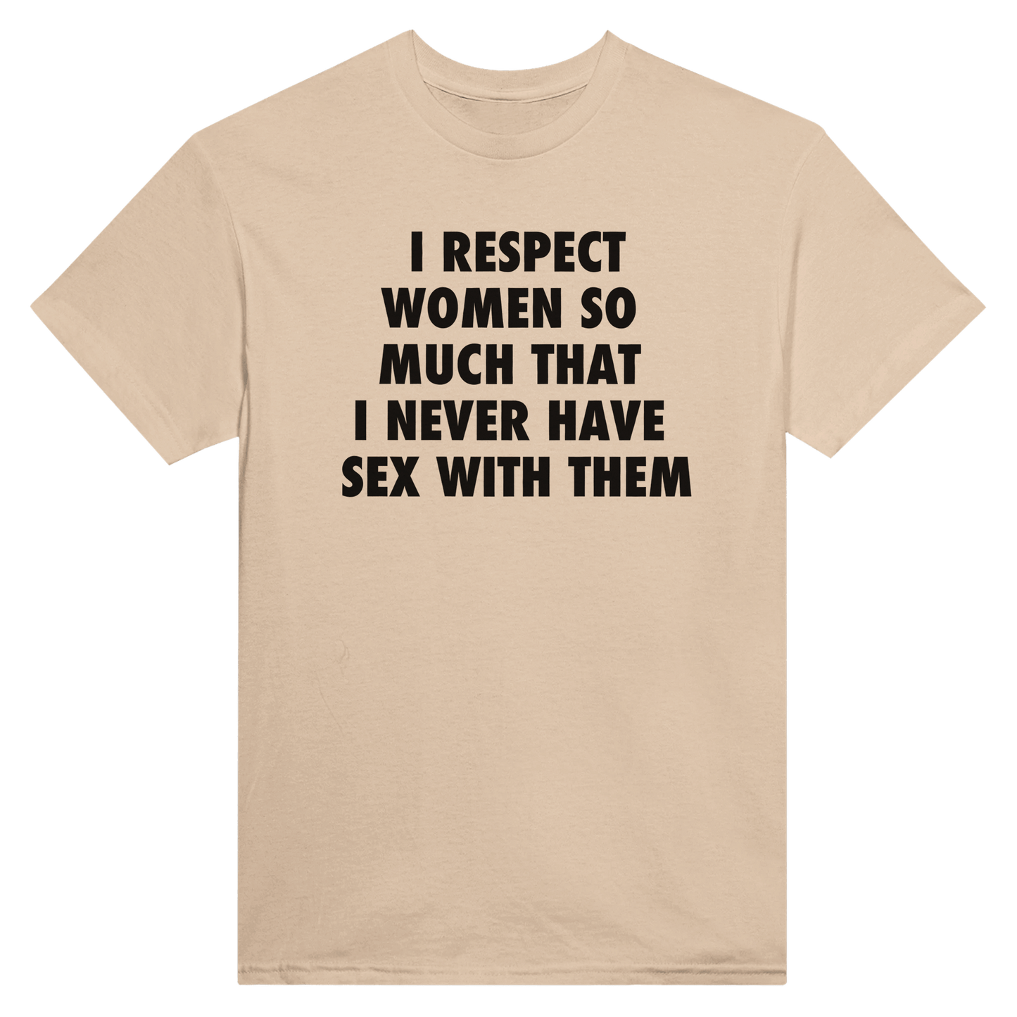 I respect women so much that I never have sex with them - KelboClo