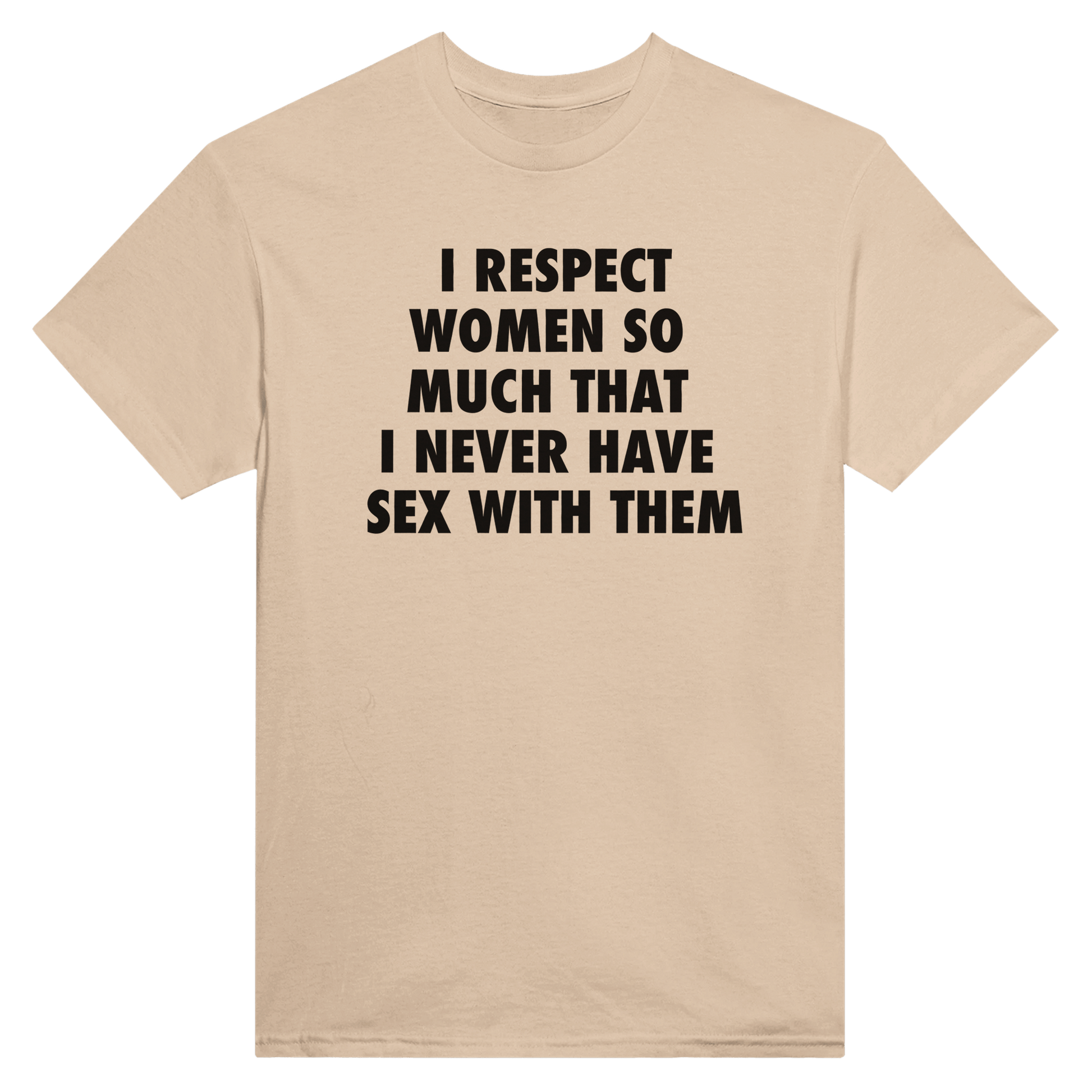 I respect women so much that I never have sex with them - KelboClo