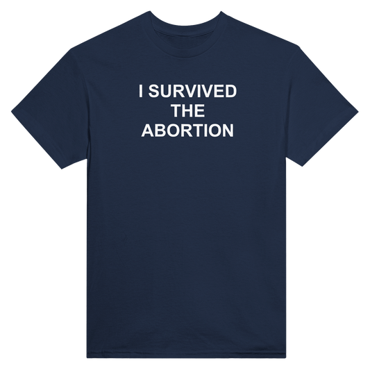 SURVIVED ABORTI*N - KelboClo