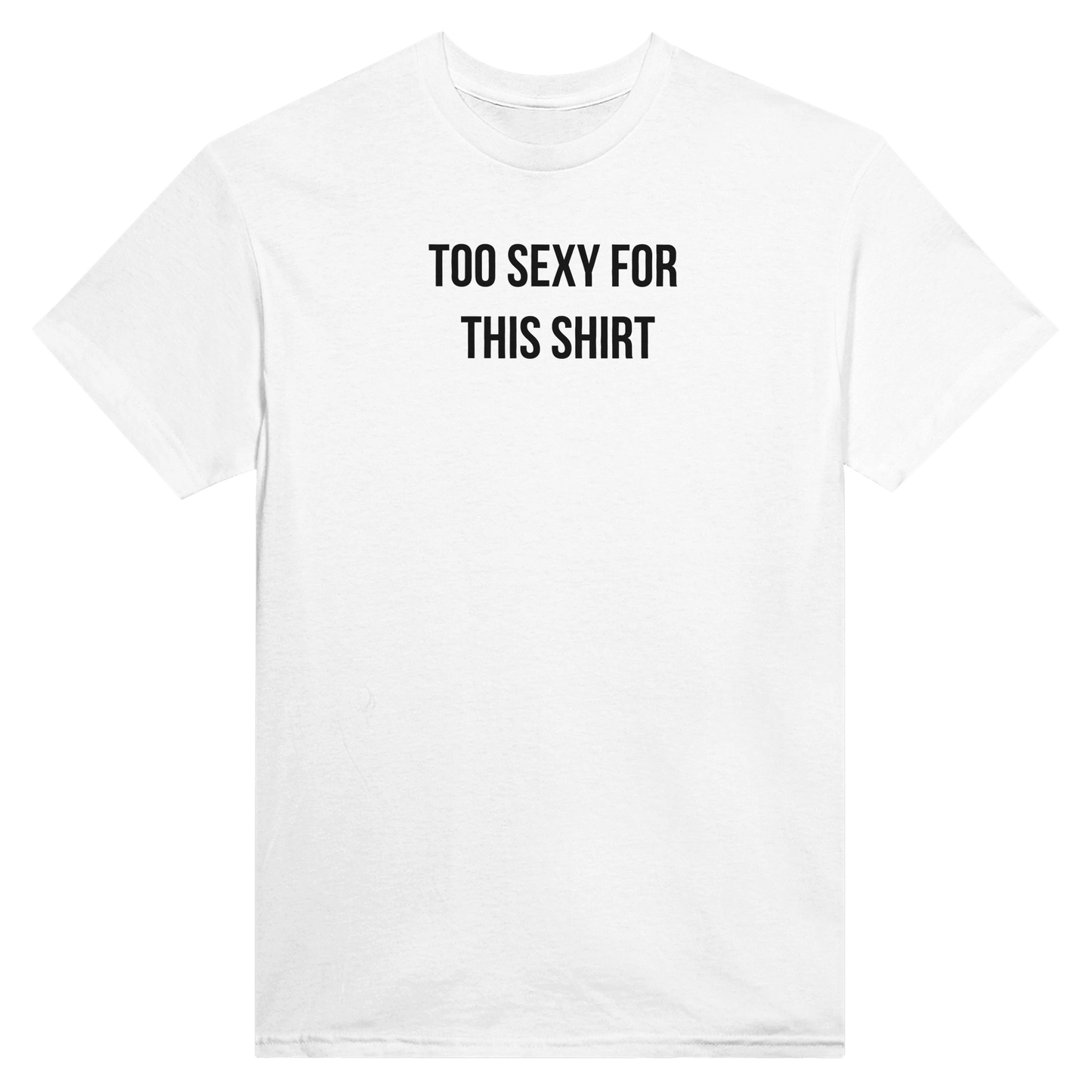 TOO $EXY FOR THIS SHIRT - KelboClo